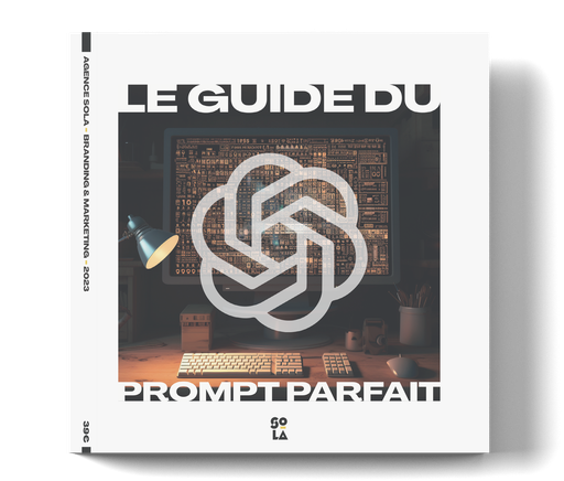 Le Guide du Prompt Parfait